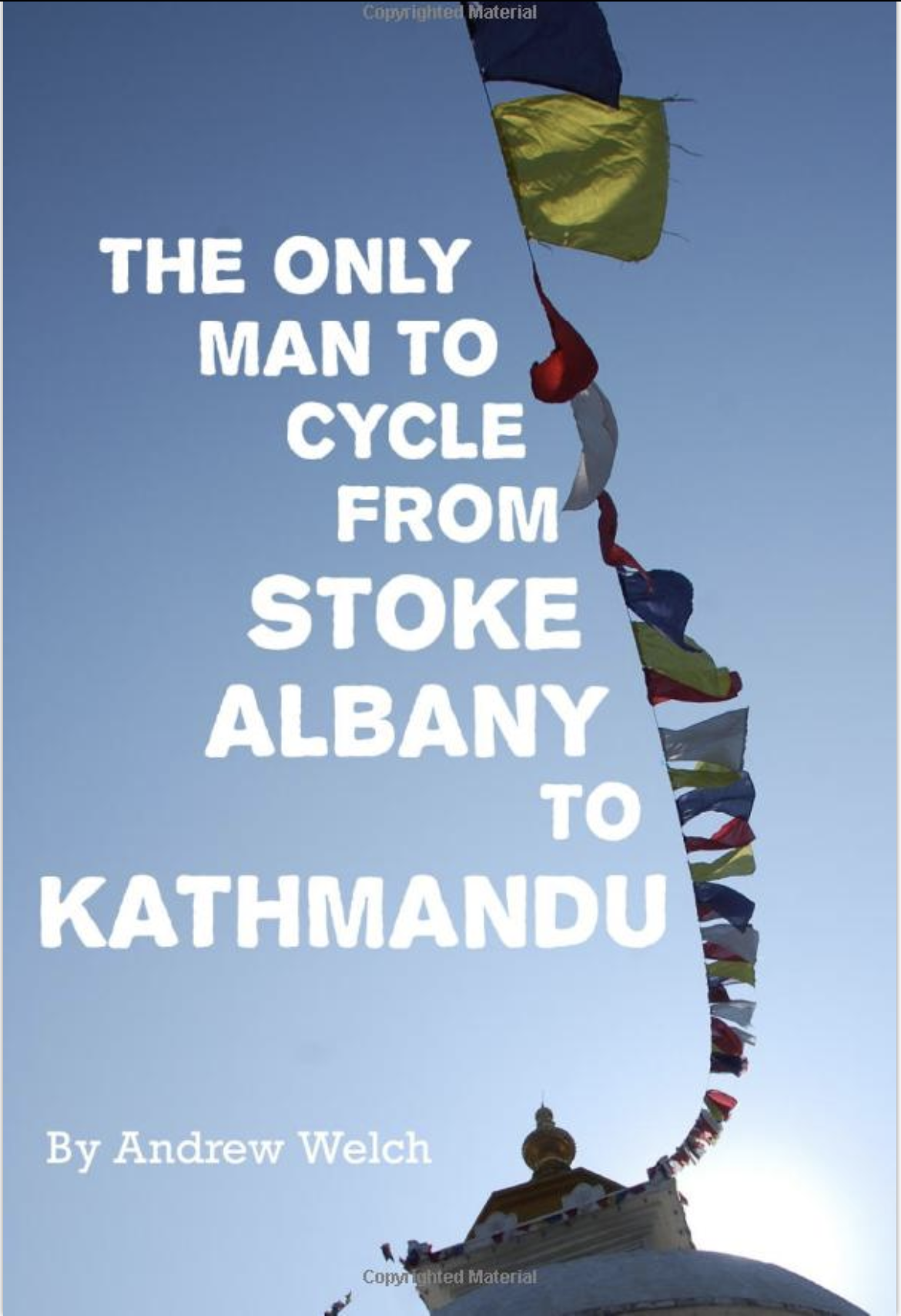 The Only Man to Cycle from Stoke Albany to Kathmandu Thumbnail